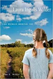 Becoming Laura Ingalls Wilder